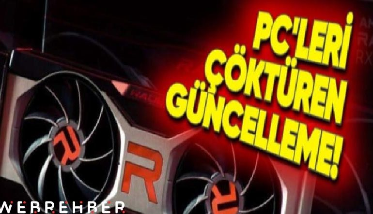 AMD Ekran Kartı Sahipleri Dikkat: Gelen Yeni Güncelleme, Bilgisayarların Çökmesine Neden Oluyor!