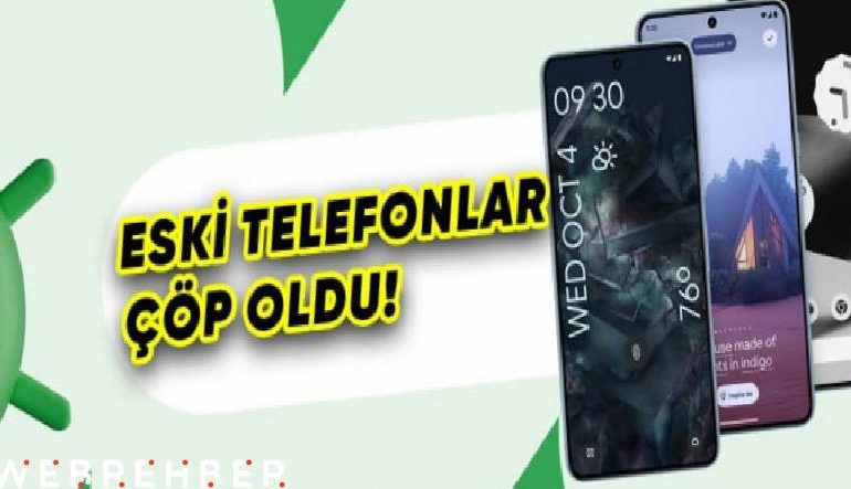 Android’in Minimum Sistem Gereksinimleri Yükseltildi: Bu Özelliklere Sahip Olmayan Telefonlar Güncelleme Alamayacak!