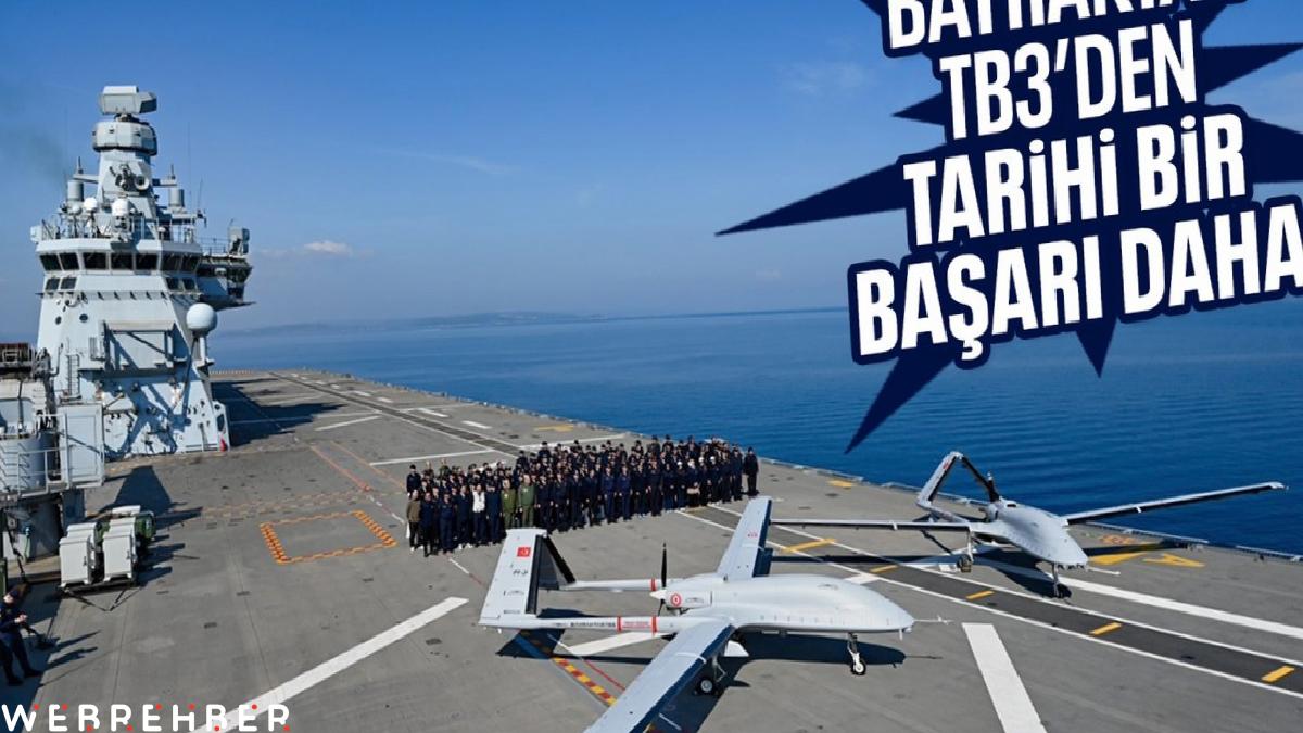 Bayraktar TB3 gemiye iniş kalkış testlerinde bir ilke imza attı