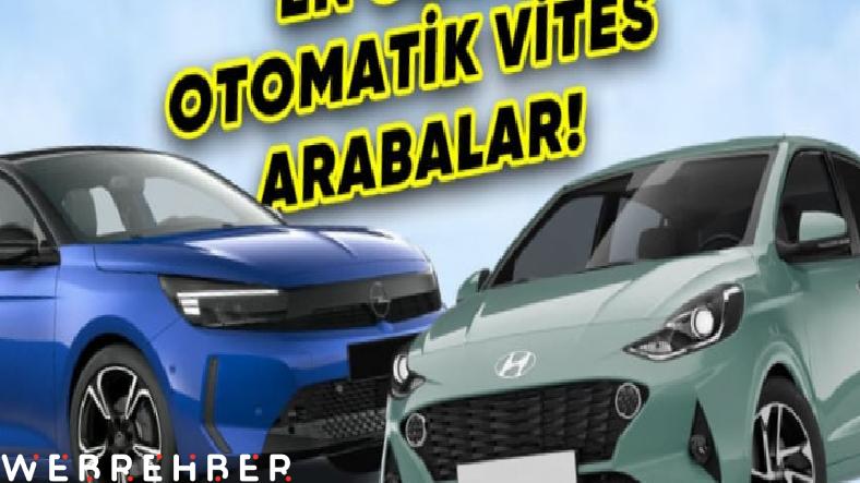 Debriyajla Barışamayanlar Buraya: Türkiye’de Satılan En Ucuz 10 Otomatik Vites Otomobil