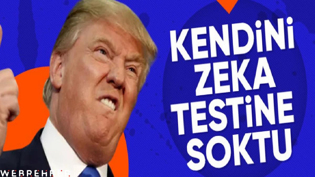 Donald Trump zeka testine girdi: Sonuçları paylaştı