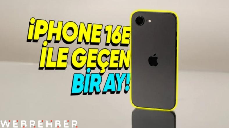 Editörün Yorumu: iPhone 16e ile Geçen Bir Ayın Ardından Sevdiklerim ve Nefret Ettiklerim