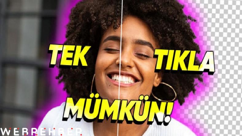 Fotoğraflarınızın Arka Planını Silebileceğiniz Ücretsiz Web Site ve Uygulamalar