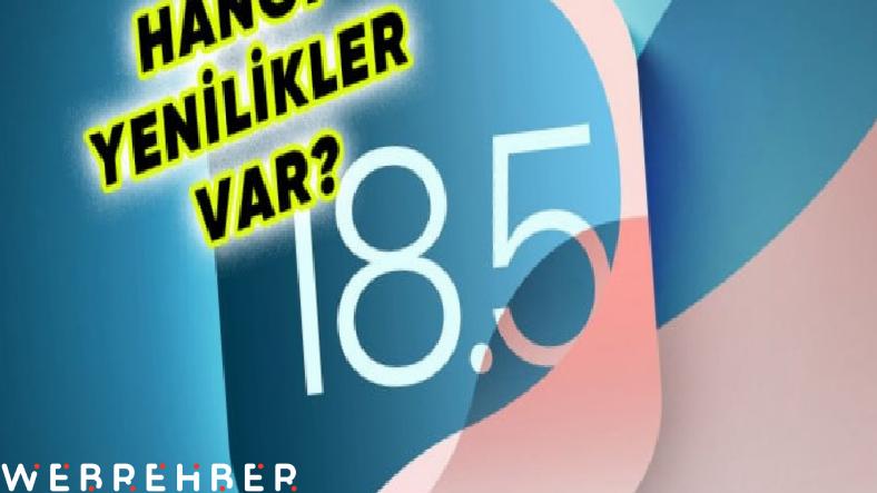 iOS 18.5’in Üçüncü Geliştirici Beta Sürümü Yayımlandı: İşte iPhone’lara Gelecek Yeni Özellikler
