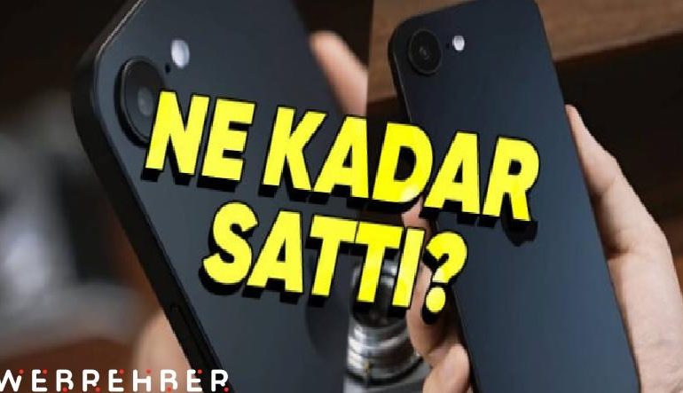 iPhone 16e’nin Detaylı Satış Raporu Gün Yüzüne Çıktı: Diğer iPhone’lara Kıyasla Ne Kadar Sattı?