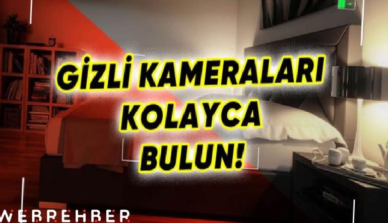 Kaldığınız Odada Gizli Kamera ya da Mikrofon Olup Olmadığını Nasıl Tespit Edebilirsiniz?
