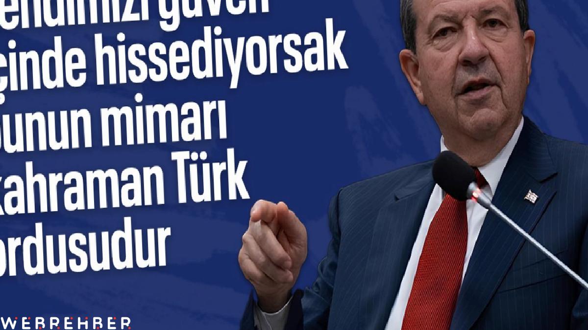 KKTC Cumhurbaşkanı Tatar: Huzur içinde yaşıyorsak mimarı Türk ordusudur