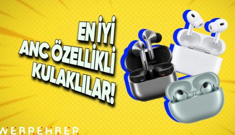 Ofis Çalışanlarının Hayatını Kurtaracak Her Bütçeye Uygun Aktif Gürültü Engelleme (ANC) Destekli Kablosuz Kulaklıklar