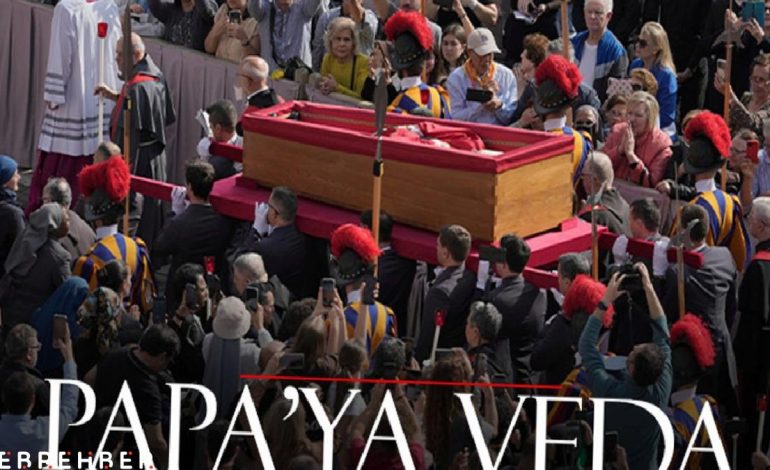 Papa Francis’in naaşı Vatikan’dan alındı