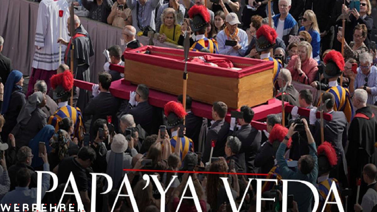 Papa Francis’in naaşı Vatikan’dan alındı