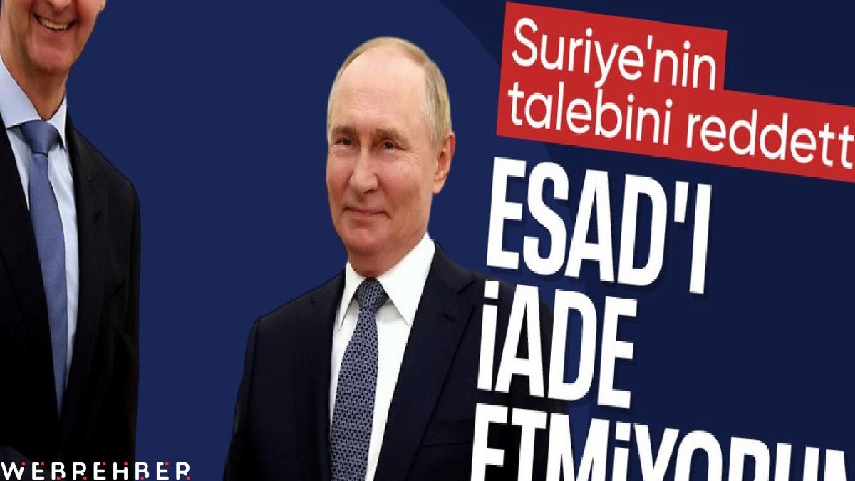 Rusya, Suriye’nin Beşar Esad’ın iadesine yönelik talebini reddetti