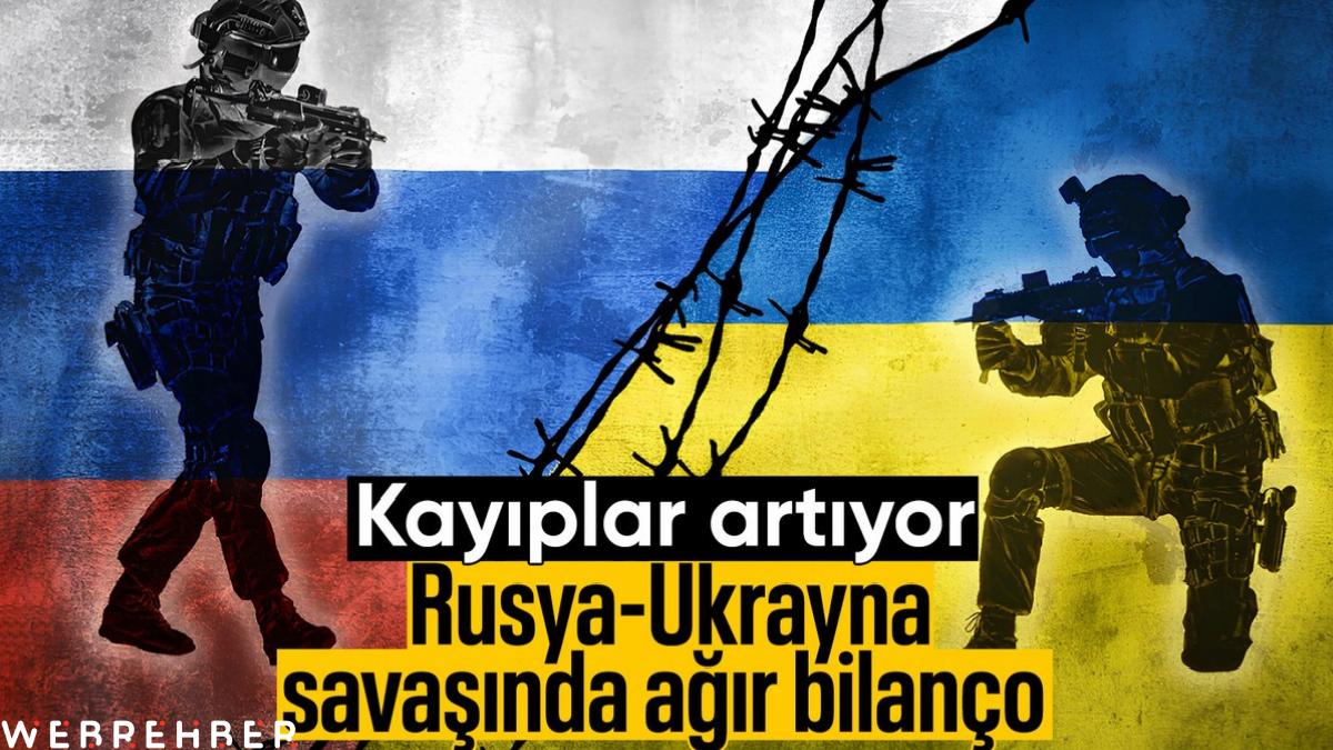 Rusya-Ukrayna savaşında kayıplar artıyor