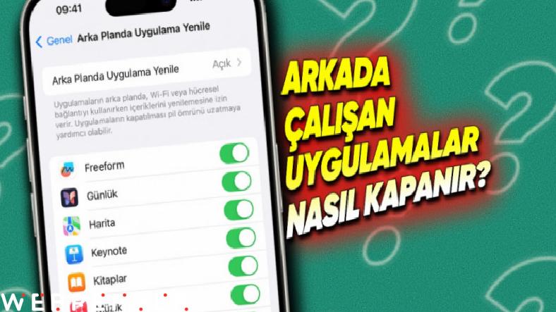 Uygulamalar Neden Kapanmak Yerine Arka Planda Çalışmaya Devam Eder? Tamamen Nasıl Kapatabiliriz?