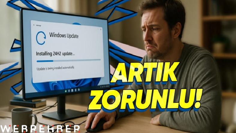 Artık Kaçış Yok: Windows 11 İsteseniz de İstemeseniz de 24H2 Güncellemesini Otomatik Olarak Kuracak