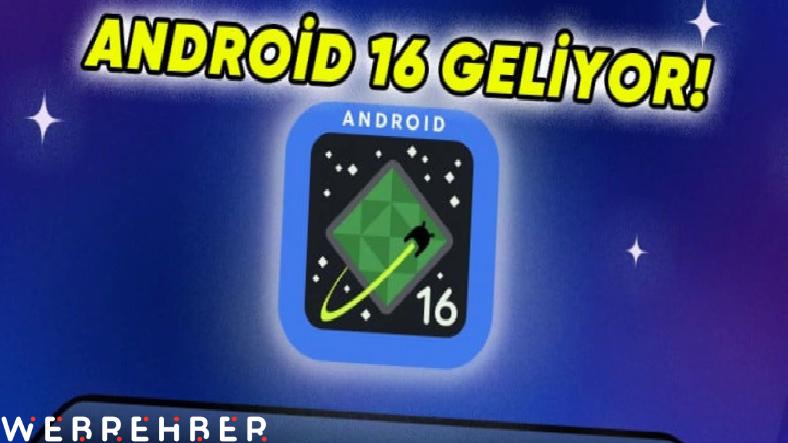 Baklava Geliyor: Android 16 Bu Akşam Tanıtılacak [Canlı Yayın]