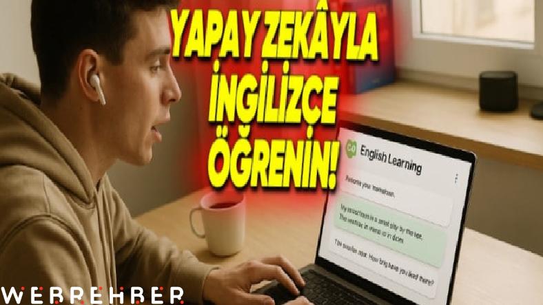 Denemeye Değer: Yapay Zekâ ile İngilizce Öğrenmenin Yolları