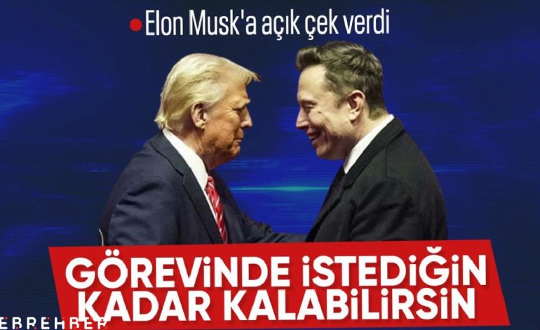 Donald Trump: Elon Musk istediği kadar yönetimde kalabilir