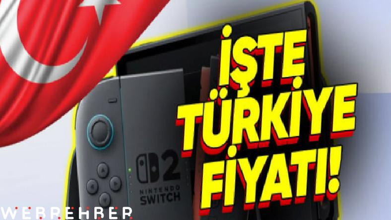 Nintendo Switch 2 Resmî Olarak Türkiye’de Satışa Açıldı: İşte Cüzdanınızı Yoracak Fiyatı!