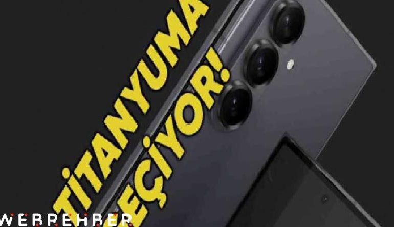 Samsung’un Yeni Modellerinde Titanyuma Geçebilir: Karbon Fiber Geride mi Kaldı?