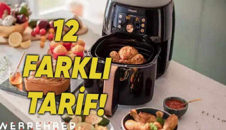 Satın Aldığınız Airfryer’ın Hakkını Verecek 12 Farklı Tarif